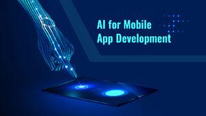 Read more about the article Artificial Intelligence (AI) Impact on Mobile App Development